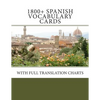1800+ Spanish Vocabulary Cards: With full translation charts - Paperback
