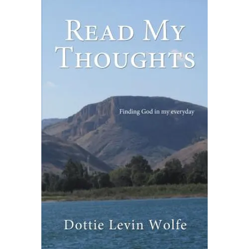 Read My Thoughts: Finding God in My Everyday - Paperback