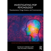Investigating Pop Psychology: Pseudoscience, Fringe Science, and Controversies - Paperback