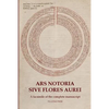 Ars Notoria Sive Flores Aurei: A facsimile of the complete manuscript - Paperback