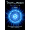 The Spiritual Design: Channeled Teachings, Wave 2 - Paperback