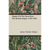 Empire On The Seven Seas - The British Empire 1784-1939 - Paperback