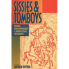 Sissies and Tomboys: Gender Nonconformity and Homosexual Childhood - Paperback
