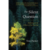 The Silent Question: Meditating in the Stillness of Not-Knowing - Paperback
