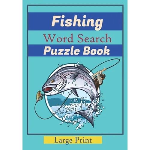 Fishing Word Search Puzzle Book: Large Print Word Searches about fishes, Fish Species, names of fish. 7x10 in., For Vacation Holiday, While Fishing. W - Paperback