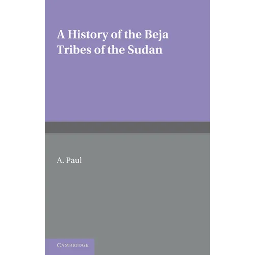 A History of the Beja Tribes of the Sudan - Paperback