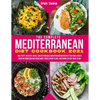 The Complete Mediterranean Diet Cookbook 2021: 300 Tasty, Healthy, Quick, And Affordable Mediterranean Recipes That Will Reset Your Metabolism And Reb - Paperback