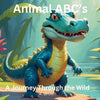 Animal ABC's A Journey Through The Wild - Paperback