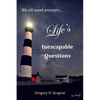 Life's Inescapable Questions: A Biblical Worldview Primer - Paperback