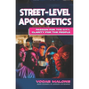 Street-Level Apologetics: Passion for the City, Clarity for the People - Paperback