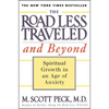 The Road Less Traveled and Beyond: Spiritual Growth in an Age of Anxiety - Paperback