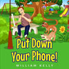Put Down Your Phone! - Paperback