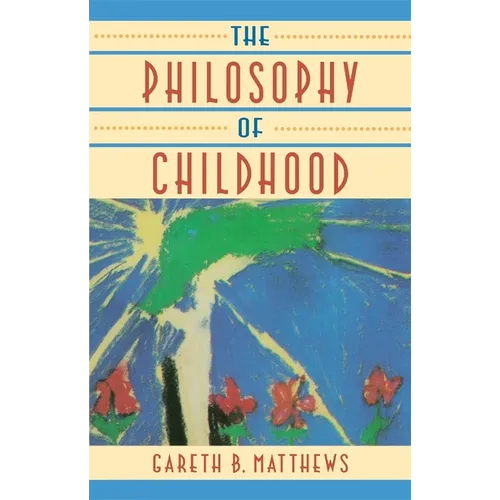 The Philosophy of Childhood - Paperback