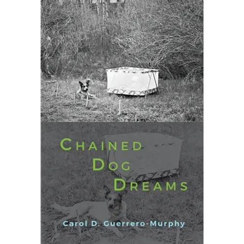 Chained Dog Dreams - Paperback