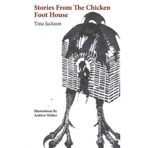 Stories from the Chicken Foot House - Paperback