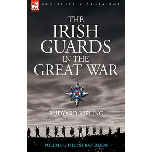 The Irish Guards in the Great War - Volume 1 - The First Battalion - Hardcover