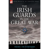 The Irish Guards in the Great War - Volume 1 - The First Battalion - Hardcover