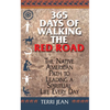 365 Days of Walking the Red Road: The Native American Path to Leading a Spiritual Life Every Day - Paperback