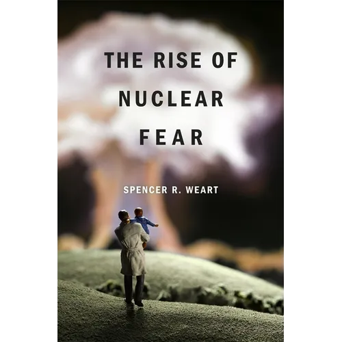 Rise of Nuclear Fear - Paperback
