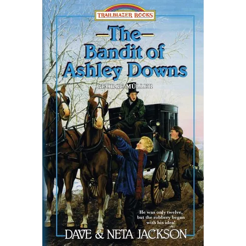 The Bandit of Ashley Downs: Introducing George Müller - Paperback