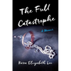 The Full Catastrophe: A Memoir - Paperback