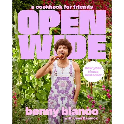 Open Wide: A Cookbook for Friends - Hardcover