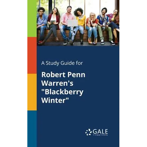 A Study Guide for Robert Penn Warren's "Blackberry Winter" - Paperback