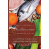The Super Simple Mediterranean Cooking Guide: Irresistible Meals To Improve Your Health and Boost Your Metabolism - Paperback