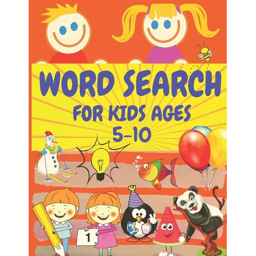 Word Search for Kids Ages 5-10: Fun puzzles for kids, 100 puzzles, with pictures of colouring, various themes: animals; school; Fruits and vegetables; - Paperback
