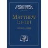 Matthew 1:1-11:1 - Concordia Commentary - Hardcover