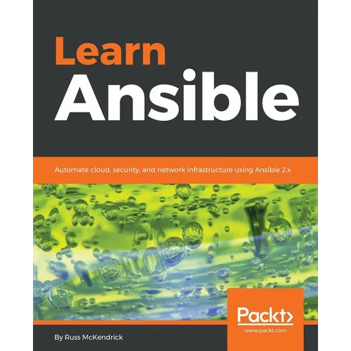 Learn Ansible: Automate cloud, security, and network infrastructure using Ansible 2.x - Paperback