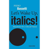 Let's Wake Up, Italics!: Manifesto for a Global Future - Paperback