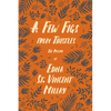 A Few Figs from Thistles: The Poetry of Edna St. Vincent Millay - Paperback