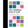 The Quilting Power Grid: A Design Skillbook for Beginning Modern Quilters, with 50 Example Projects - Spiral