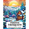 Festive Tranquility: A Christmas Coloring Book for Adults - Paperback