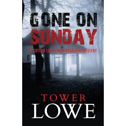 Gone on Sunday: A Cotton Lee Penn Historical Mystery - Paperback