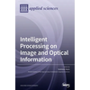 Intelligent Processing on Image and Optical Information - Hardcover