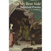 Not My Best Side: Selected Poems - Paperback