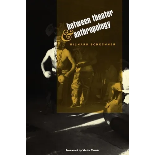Between Theater and Anthropology - Paperback