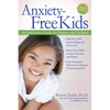 Anxiety-Free Kids: An Interactive Guide for Parents and Children - Paperback