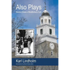 Also Plays: Stories from a Middlebury Life - Paperback