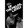 Of the Fields, Lately - Paperback