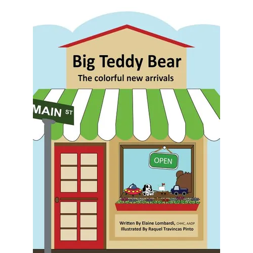 Big Teddy Bear: The colorful new arrivals - Hardcover