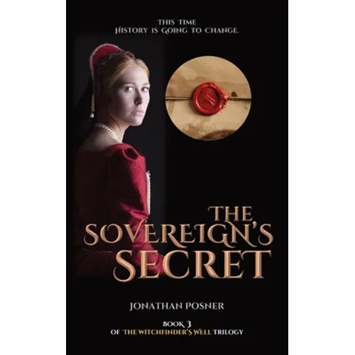 The Sovereign's Secret: Book 3 of The Witchfinder's Well Trilogy - Paperback