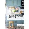 RV Renovating Basics: A New Owner's Guide to Fixing Up an Old RV - Paperback