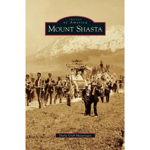 Mount Shasta - Hardcover