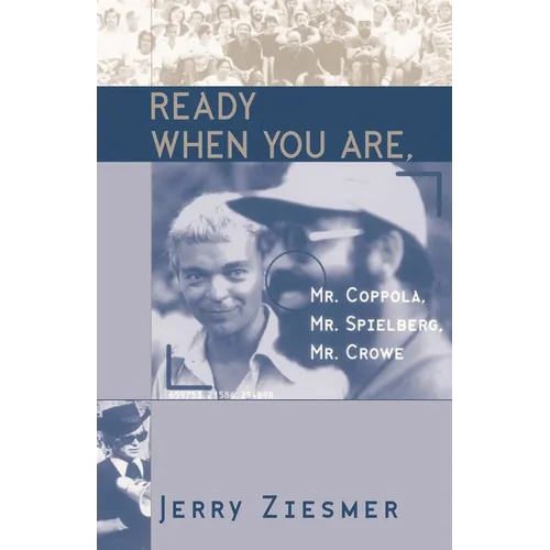 Ready When You Are, Mr. Coppola, Mr. Spielberg, Mr. Crowe - Paperback