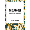 Jungle: Complete and Unabridged by Upton Sinclair - Hardcover