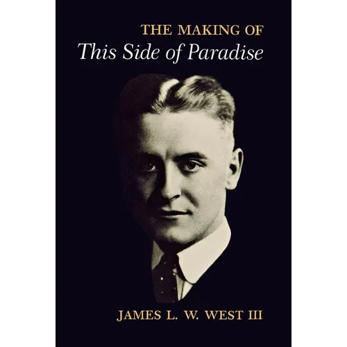 The Making of This Side of Paradise - Hardcover