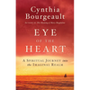 Eye of the Heart: A Spiritual Journey Into the Imaginal Realm - Paperback